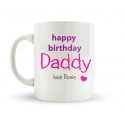 Happy Birthday Dad/Daddy/Father mug in pink!