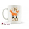 For Foxes Sake MUG