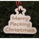 Merry Fecking Christmas Wooden Decoration