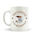 No Coffee No Workee Mug