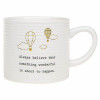 White Thoughtful Words Ceramic Mug Believe