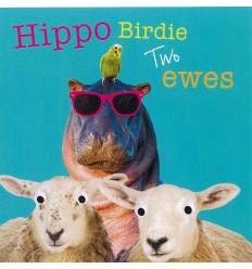 Funny animal card Hippo Birdie two ewes!