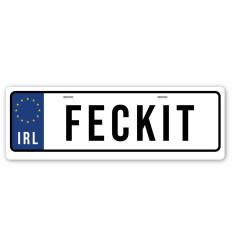 Souvenir Irish Car Registration Plate Feckit Car Sign