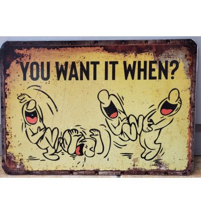 Funny Vintage Sign Wall Plaque for Decor You want it when?