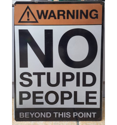 Funny Vintage Sign Wall Plaque for Decor No stupid people